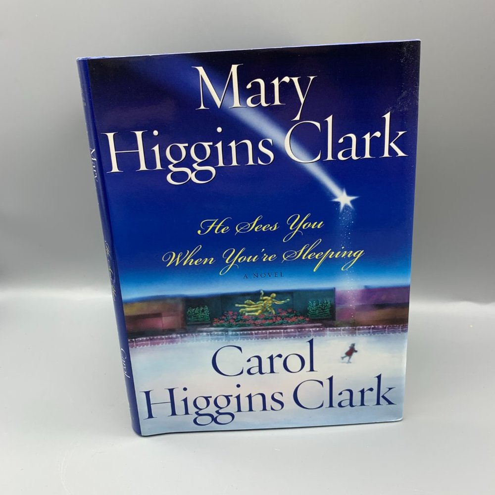 He Sees You When You're Sleeping by Mary Higgins Clark & Carol Higgins Clark
